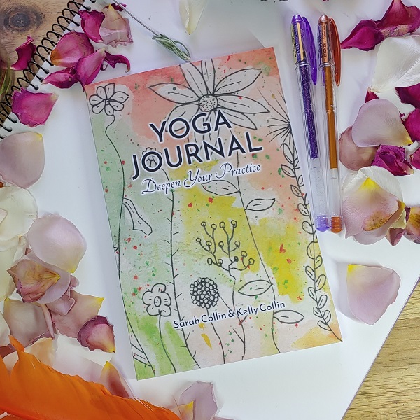 Yoga Journal Deepen Your Practice by Sarah & Kelly Collin Sarah Collin